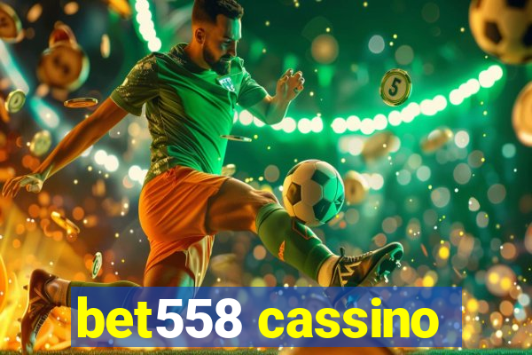 bet558 cassino